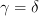 \gamma = \delta