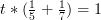 t*(\frac{1}{5}+\frac{1}{7})=1