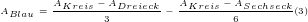 A_{Blau}=\frac{A_{Kreis}-A_{Dreieck}}{3}-\frac{A_{Kreis}-A_{Sechseck}}{6} (3) A_{Blau}=\frac{A_{Kreis}-A_{Dreieck}}{3}-\frac{A_{Kreis}-A_{Sechseck}}{6} (3)